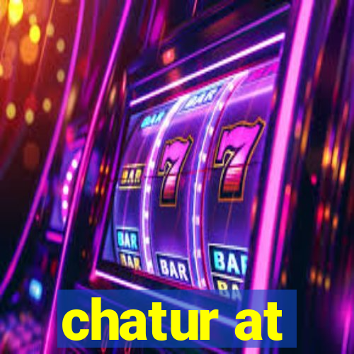 chatur at